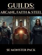Guilds: Arcane, Faith & Steel | 5e Monsters PDF