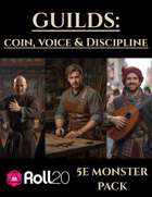 Guilds: Coin, Voice & Discipline | 5e Monsters Roll20