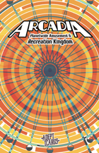 Arcadia: Planetary Amusement & Recreation Kingdom