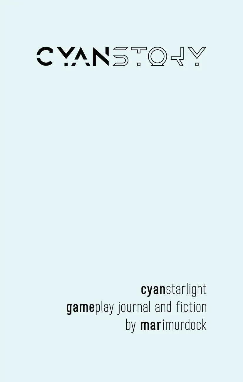 cyanstory: gameplay journal and fiction