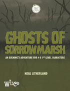 Ghosts of Sorrowmarsh - 1st-2nd Level