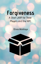 Forgiveness: A Short LARP