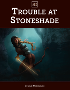Trouble at Stoneshade