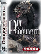 DRAAKENSLUND ADVENTURES#1: Pit & the P'Endulam