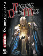 DRAAKENSLUND ADVENTURES#7: Trouble Down Mine
