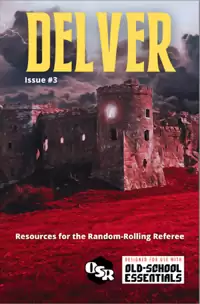 Delver Magazine Issue #5 - OSR / OSE Resource - The Tabletop