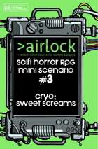Sci-Fi Horror RPG Mini Scenario 3 - Cryo: Sweet Screams