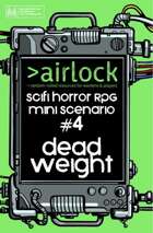 Sci-Fi Horror RPG Mini Scenario 4 - Dead Weight