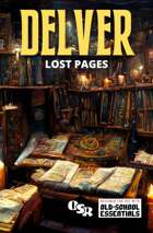 Delver - Lost Pages - OSR / OSE Resource