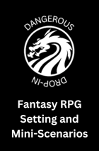 Dangerous Drop-In 1 - Generic Fantasy RPG Session - The Cloak