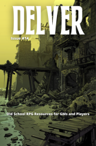Delver Magazine Issue #14 - OSR / OSE Resource