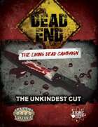 Dead End (TLDC): 1x05 - The Unkindest Cut
