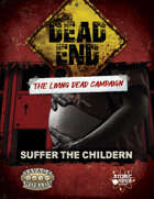 Dead End (TLDC): 2x03 - Suffer the Children
