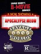 Apocalypse Meow (Savage Daddy's B-Movie Bonanza)