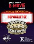Hopocalypse (Savage Daddy's B-Movie Bonanza)