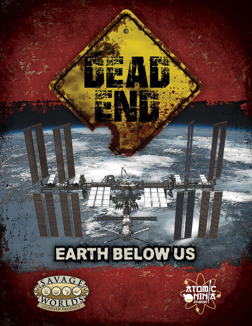 Dead End: Earth Below Us - Atomic Ninja Studios | DriveThruRPG