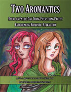 Two Aromantics Spend an Entire Day Doing Everything Except Experiencing Romantic Attraction