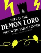 Defeat the Demon Lord (But With Table Tennis)