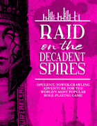 Raid on the Decadent Spires