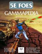 5E Foes: Gammapedia