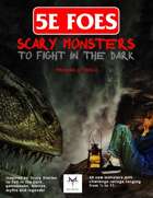 5E Foes: Scary Monsters to Fight in the Dark