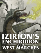 Izirion's Enchiridion of the West Marches
