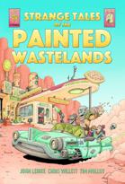 Strange Tales of the Painted Wastelands