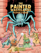 The Painted Wastelands Player's Guide