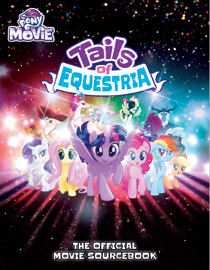 My Little Pony Tails of Equestria: The Official Movie Sourcebook My Little Pony Tails of Equestria: The Official Movie Sourcebook