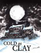 Cold as Clay