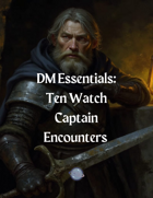 Ten Watch Captain Encounters