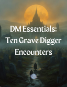 Ten Gravedigger Encounters
