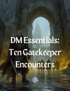 Ten Gatekeeper Encounters