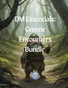 DM Essentials IX: Gnome Encounters [BUNDLE]