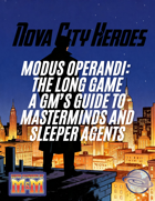 Modus Operandi: The Long Game - A GM's Guide to Masterminds and Sleeper Agents