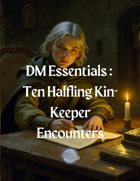 Ten Halfling Kin Keeper Encounters