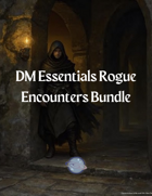 DM Essentials XII: Rogues [BUNDLE]