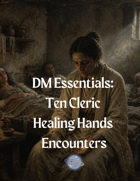 Ten Cleric Healing Hands Encounters