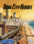 Nova City Heroes (FATE) Quickstart Guide