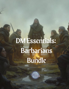 DM Essentials XIV: Barbarians [BUNDLE]