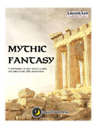 Mythic Fantasy: A Supplement of New Races, Classes, and Objects for OSR Adventures
