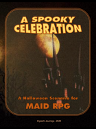 A Spooky Celebration - Scenario for MAID RPG