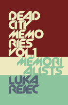 The Memorialists - Dead City Memories, Vol. 1