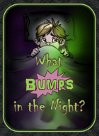 What Bumps in the Night?
