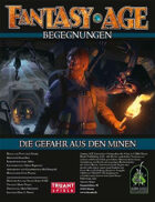 Fantasy Age - Begegnungen #02 - Die Gefahr aus den Minen (PDF) als Download kaufen