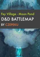 Fey Village (Moon Pond) - Fey Collection - DnD Battlemap