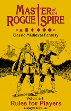 Master of the Rogue Spire - Volume 1: Rules for Players