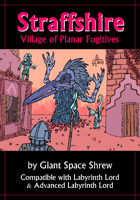 Straffshire: Village of Planar Fugitives (Labyrinth Lord)