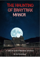 The Haunting of Braytrax Manor