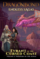 Dragonbond: Tyrant of the Cursed Coast - Volume 1 - Whispers of the Aunai